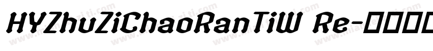 HYZhuZiChaoRanTiW Re字体转换